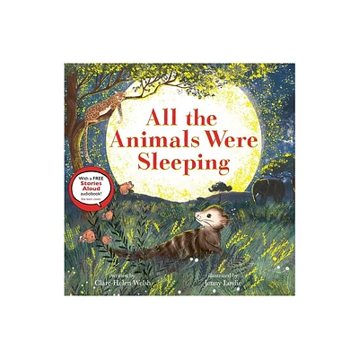 All the Animals Were Sleeping - by Clare Helen Welsh (Hardcover)