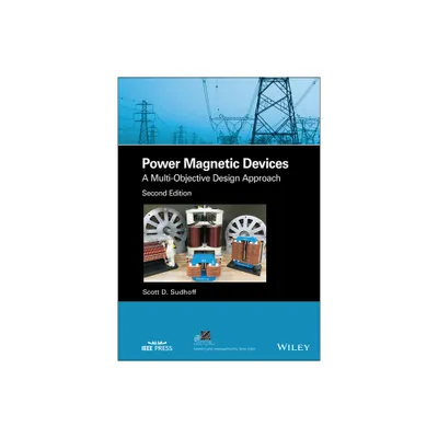 Power Magnetic Devices - (IEEE Press Power and Energy Systems) 2nd Edition by Scott D Sudhoff (Hardcover)