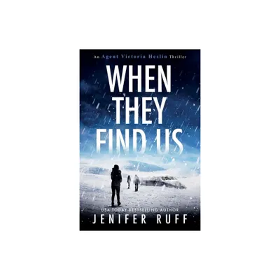 When They Find Us - (Agent Victoria Heslin) by Jenifer Ruff (Paperback)