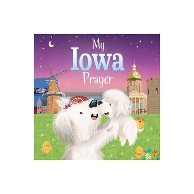 My Iowa Prayer - (My Prayer) by Trevor McCurdie (Board Book)