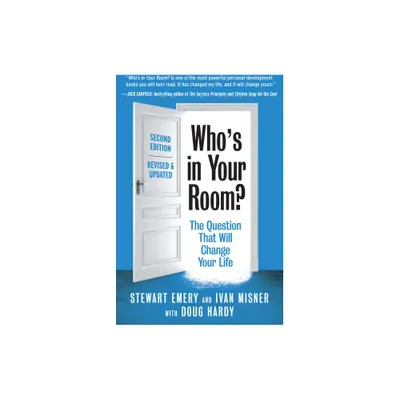 Whos in Your Room? Revised and Updated - by Stewart Emery & Ivan Misner & Doug Hardy (Paperback)