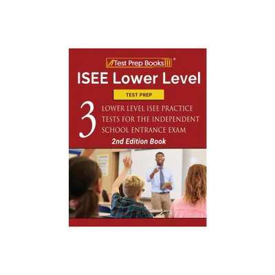 ISEE Lower Level Test Prep - by Tpb Publishing (Paperback)