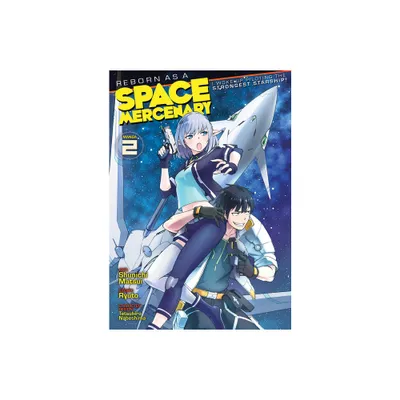 Reborn as a Space Mercenary: I Woke Up Piloting the Strongest Starship! (Manga) Vol. 2 - by Ryuto (Paperback)