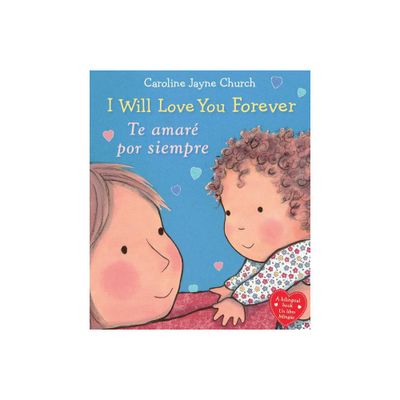 I Will Love You Forever / Te amar por siempre (Hardcover) (Caroline Jayne Church)