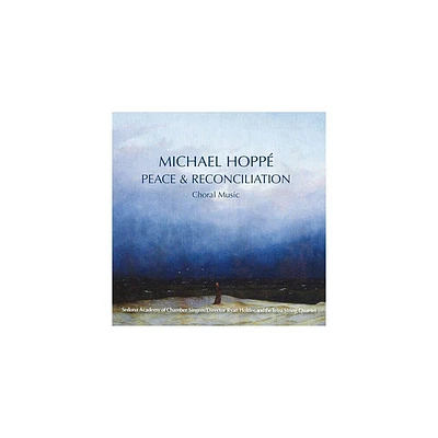 Michael Hopp - Peace & Reconcilliation - Choral Music (CD)