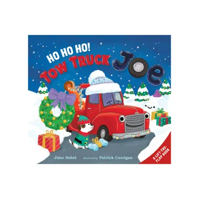 Ho Ho Ho! Tow Truck Joe Lift-The-Flap Board Book - by June Sobel (Paperback)