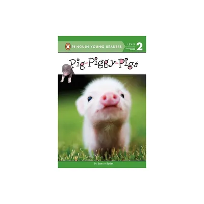 Pig-Piggy-Pigs - (Penguin Young Readers, Level 2) by Bonnie Bader (Paperback)