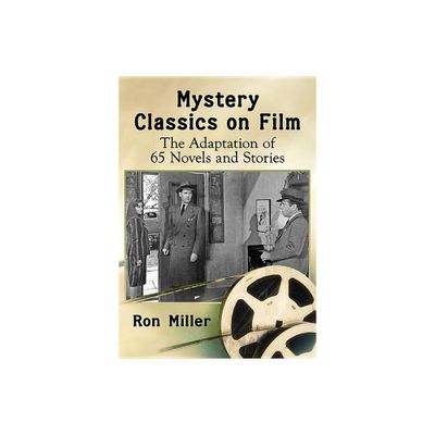 Mystery Classics on Film - by Ron Miller (Paperback)