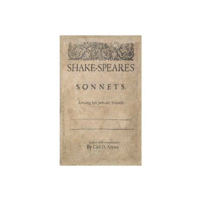 Shakespeares Sonnets Among His Private Friends - by William Shakespeare (Hardcover)