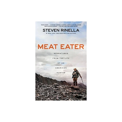 Meat Eater - by Steven Rinella (Paperback)