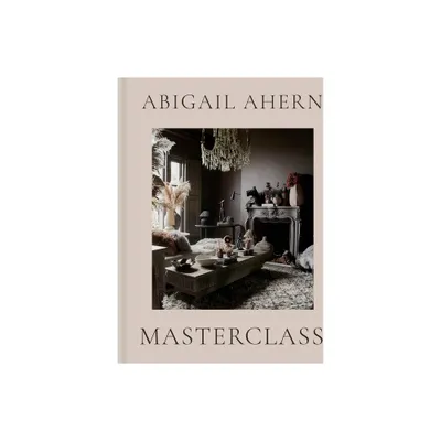 Masterclass - by Abigail Ahern (Hardcover)