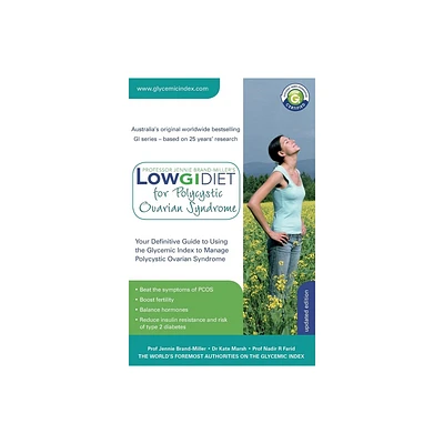 Low GI Diet for Polycystic Ovarian Syndrome - by Jennie Brand-Miller & Kate Marsh & Nadir Farid (Paperback)