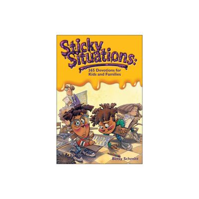 Sticky Situations - by Betsy Schmitt (Paperback)