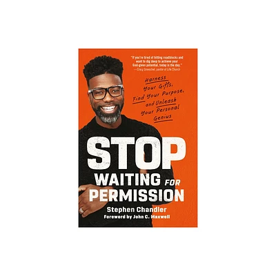 Stop Waiting for Permission - by Stephen Chandler (Paperback)