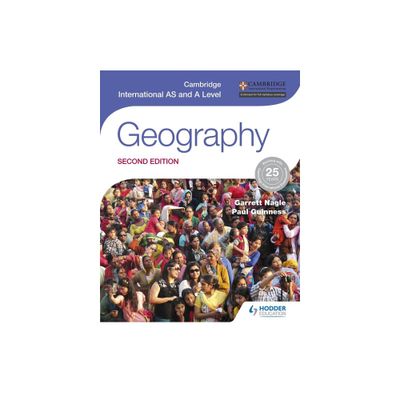 Cambridge International as and a Level Geography Second Edition - by Garrett Nagle (Paperback)