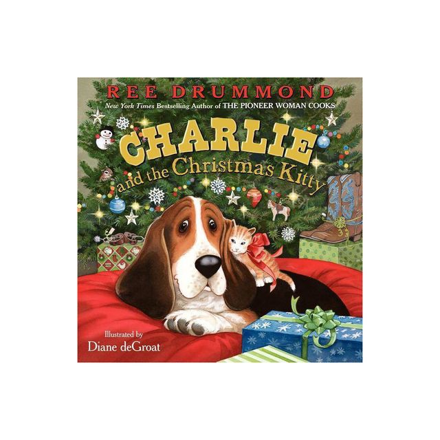 Charlie and the Christmas Kitty - (Charlie the Ranch Dog) by Ree Drummond (Hardcover)