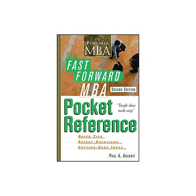 The Fast Forward MBA Pocket Reference - 2nd Edition by Paul A Argenti (Paperback)