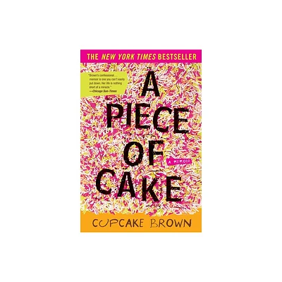 A Piece of Cake (Reprint) (Paperback) by Cupcake Brown