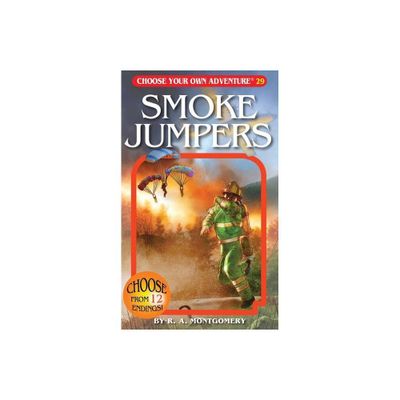 Smoke Jumpers - (Choose Your Own Adventure) by R a Montgomery (Paperback)