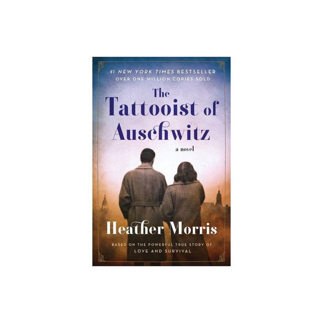 Tattooist Of Auschwitz - By Heather Morris ( Paperback )