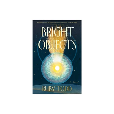 Bright Objects - by Ruby Todd (Hardcover)