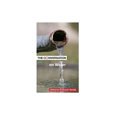 The Conversation on Water - (Critical Conversations) by Andrea K Gerlak (Paperback)