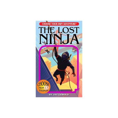 The Lost Ninja - (Choose Your Own Adventure) by Jay Leibold (Paperback)