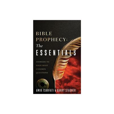 Bible Prophecy: The Essentials - by Amir Tsarfati & Barry Stagner (Paperback)