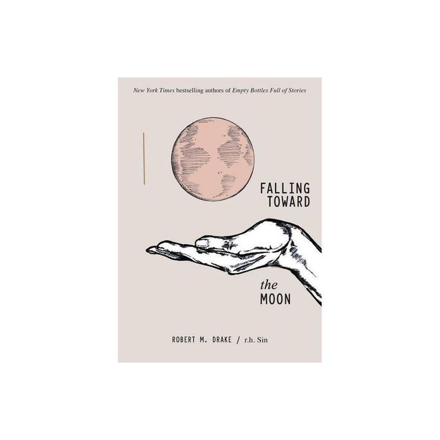 Falling Toward the Moon - by R H Sin & Robert M Drake (Paperback)