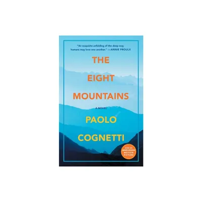 The Eight Mountains - by Paolo Cognetti (Paperback)