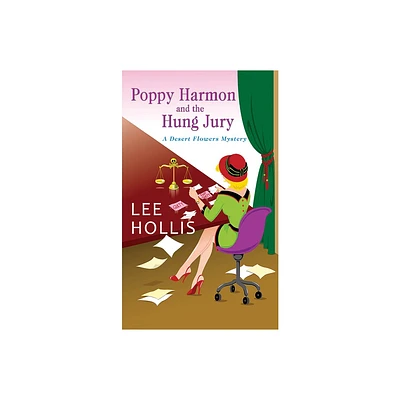 Poppy Harmon and the Hung Jury - (Desert Flowers Mystery) by Lee Hollis (Paperback)