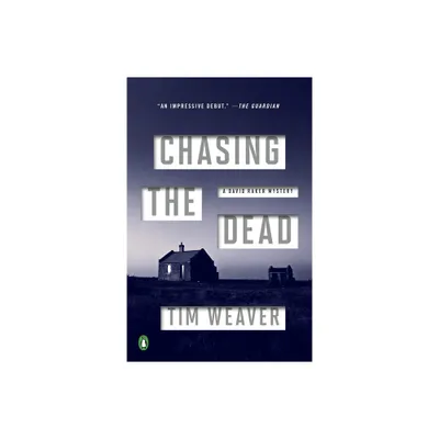 Chasing the Dead - (David Raker Mystery) by Tim Weaver (Paperback)