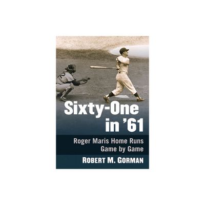 Sixty-One in 61 - by Robert M Gorman (Paperback)