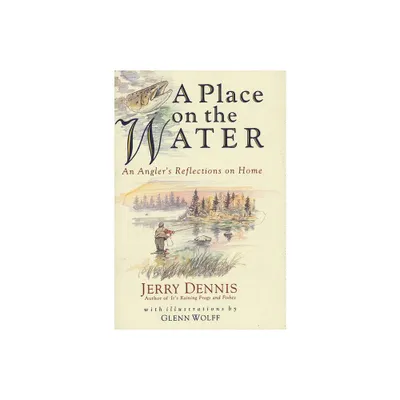 A Place on the Water - by Jerry Dennis (Paperback)