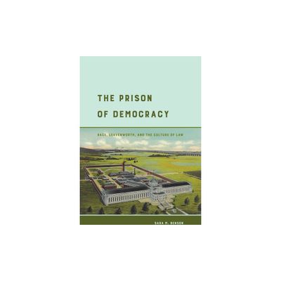 The Prison of Democracy - by Sara M Benson (Paperback)