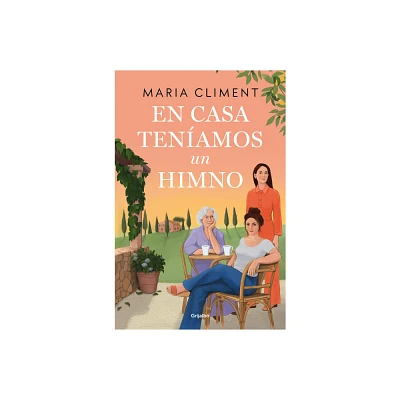 En Casa Tenamos Un Himno / At Home We Had an Anthem - by Mara Climent (Paperback)