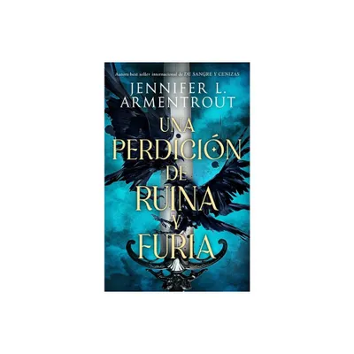 Una Perdicion de Ruina Y Furia - by Jennifer L Armentrout (Paperback)