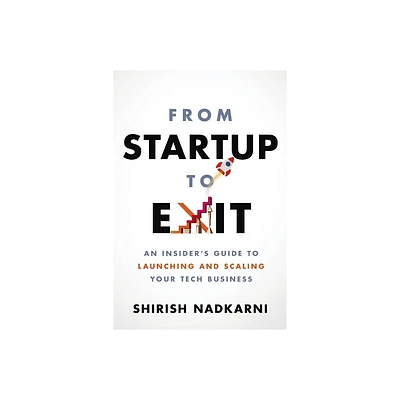 From Startup to Exit - by Shirish Nadkarni (Paperback)