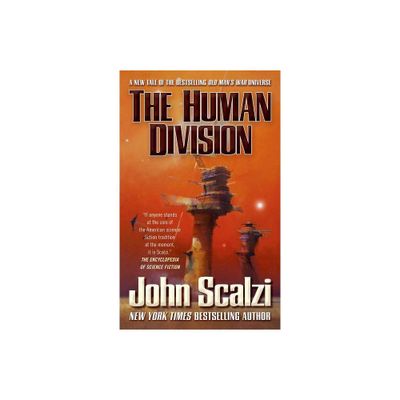 The Human Division - (Old Mans War) by John Scalzi (Paperback)