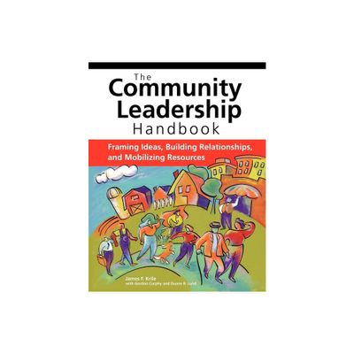 The Community Leadership Handbook - by James F Krile (Paperback)