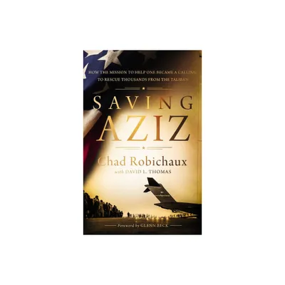 Saving Aziz - by Chad Robichaux (Hardcover)