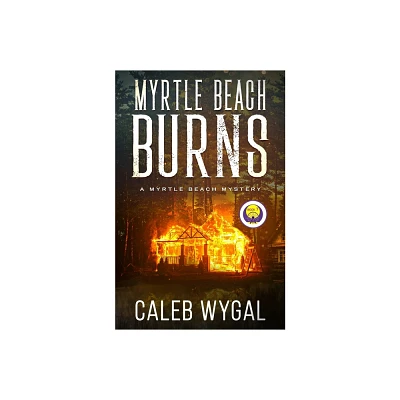 Myrtle Beach Burns - by Caleb Wygal (Paperback)