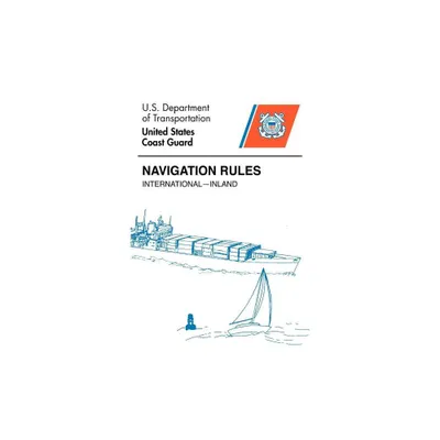 Navigation Rules - by U S Coast Guard (Hardcover)