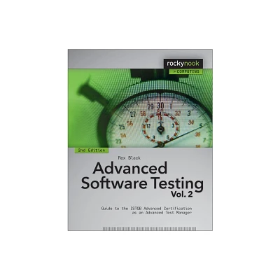 Advanced Software Testing - Vol. 2, 2nd Edition - by Rex Black (Paperback)