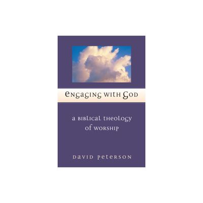 Engaging with God - by David G Peterson (Paperback)