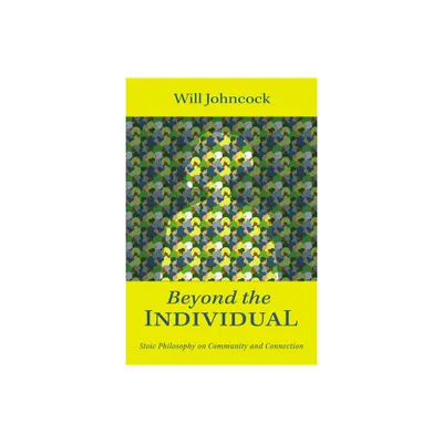 Beyond the Individual - by Will Johncock (Paperback)