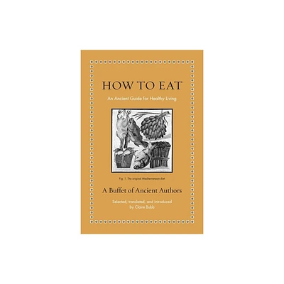 How to Eat - (Ancient Wisdom for Modern Readers) (Hardcover)