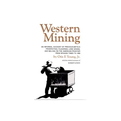 Western Mining - by Otis E Young (Paperback)