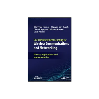 Deep Reinforcement Learning for Wireless Communications and Networking - (Hardcover)