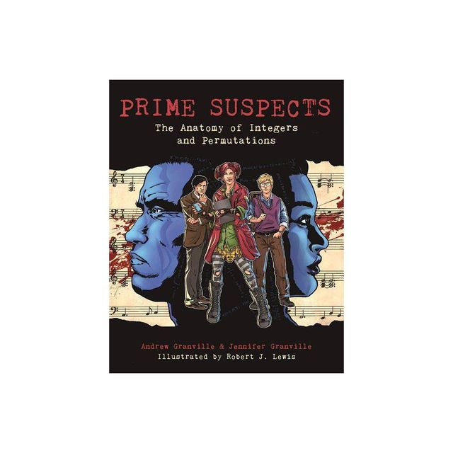 Prime Suspects - by Andrew Granville & Jennifer Granville (Paperback)